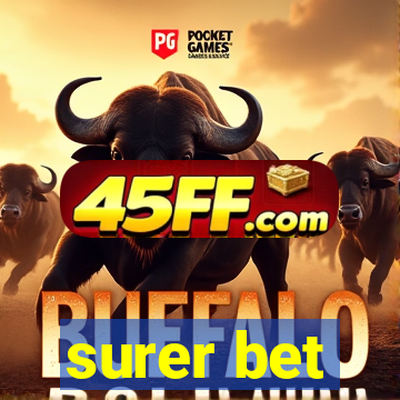 surer bet